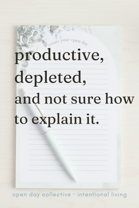 productive, depleted, and not sure how to explain it.