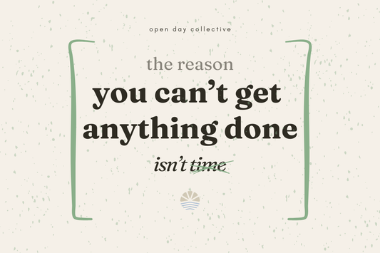 Why You Can't Get Anything Done (It's Not a Time Problem)