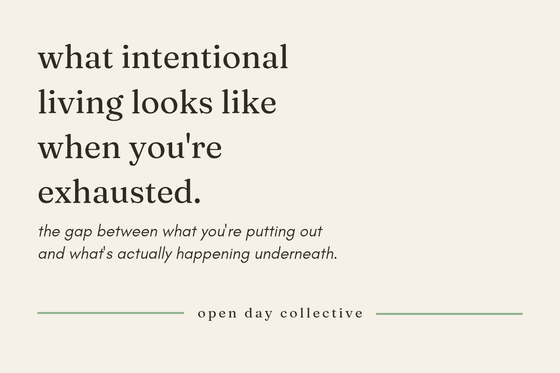 what intentional living looks like when you're exhausted